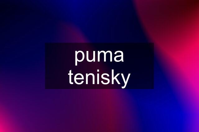 puma tenisky