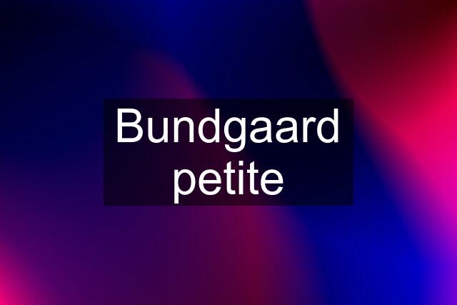 Bundgaard petite