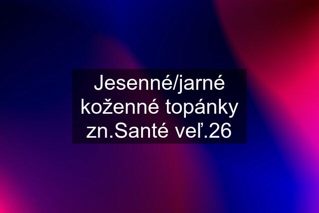 Jesenné/jarné koženné topánky zn.Santé veľ.26