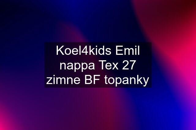 Koel4kids Emil nappa Tex 27 zimne BF topanky