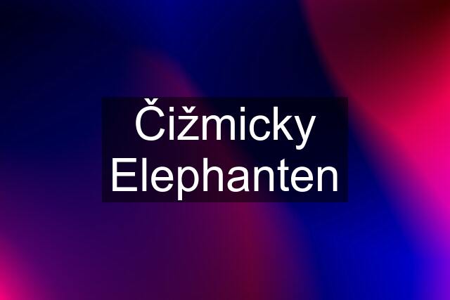 Čižmicky Elephanten