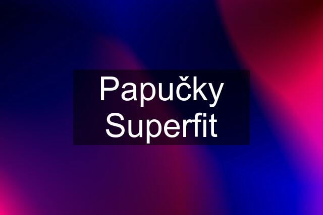 Papučky Superfit