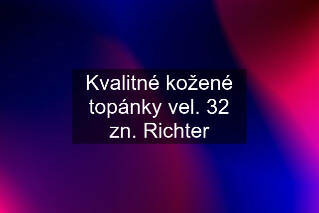 Kvalitné kožené topánky vel. 32 zn. Richter