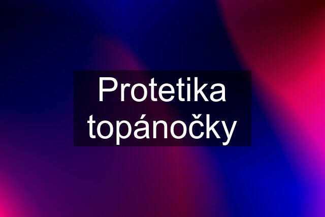 Protetika topánočky