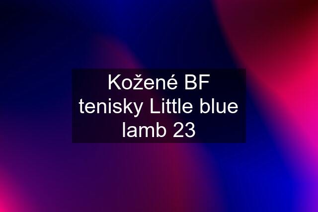 Kožené BF tenisky Little blue lamb 23