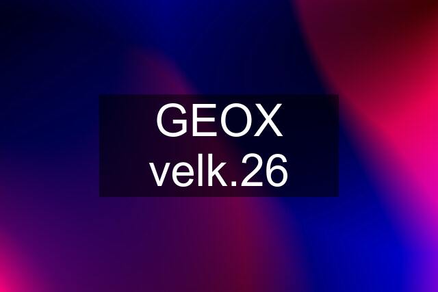 GEOX velk.26