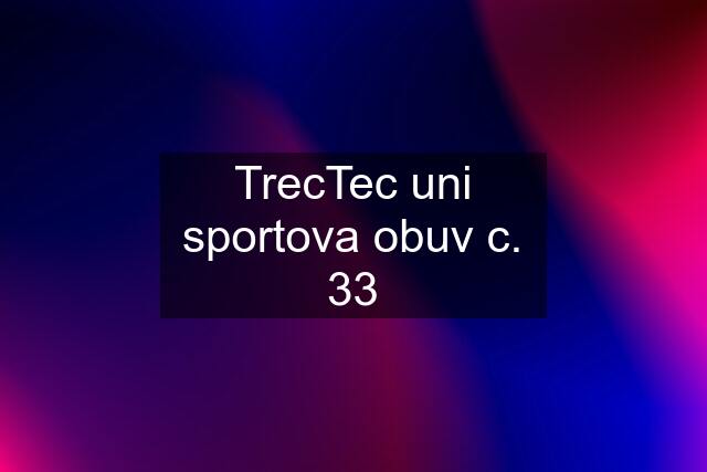 TrecTec uni sportova obuv c. 33