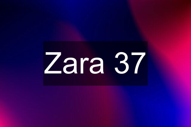 Zara 37