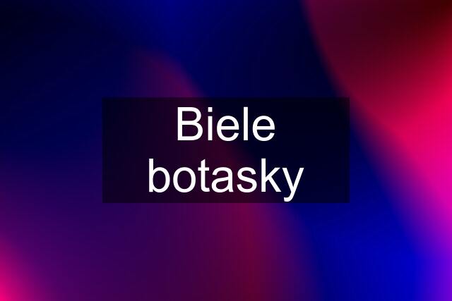 Biele botasky