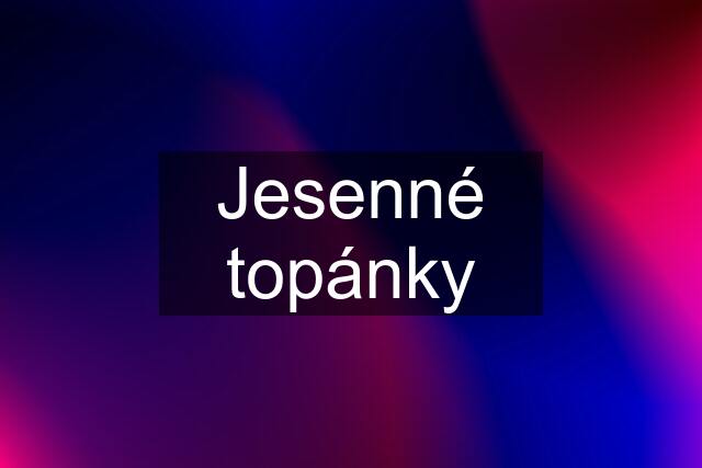 Jesenné topánky