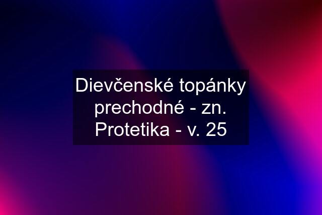 Dievčenské topánky prechodné - zn. Protetika - v. 25