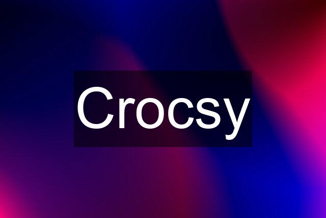 Crocsy