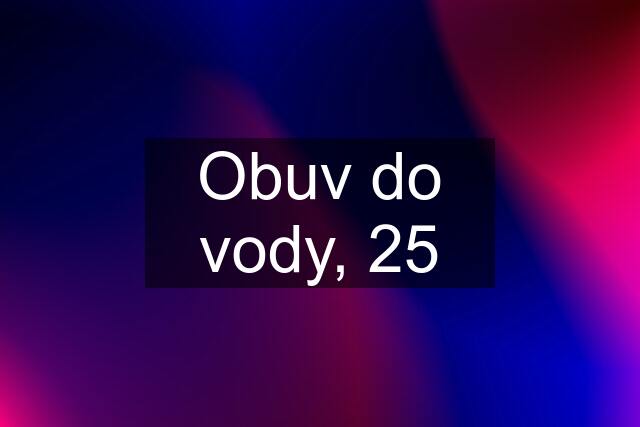 Obuv do vody, 25