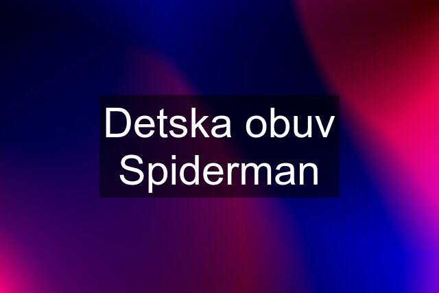 Detska obuv Spiderman