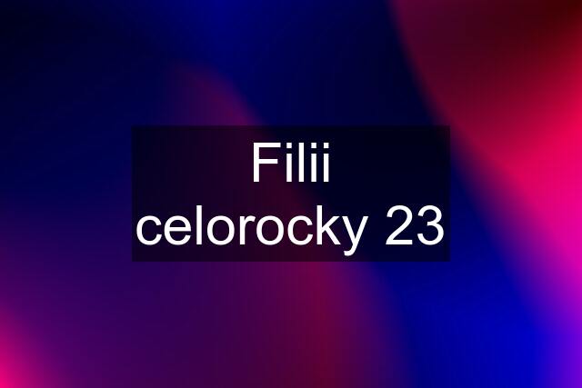 Filii celorocky 23