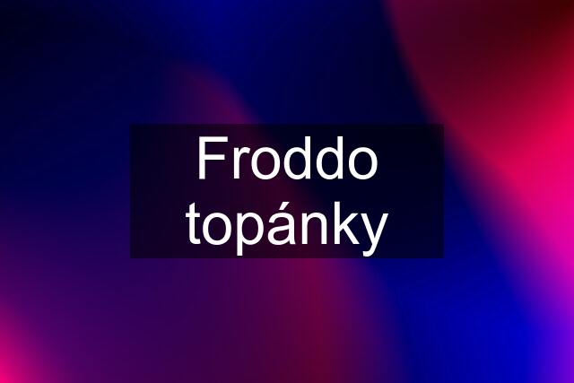 Froddo topánky