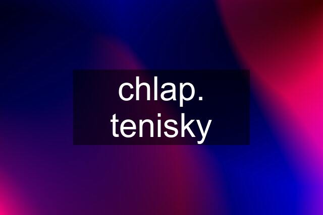 chlap. tenisky