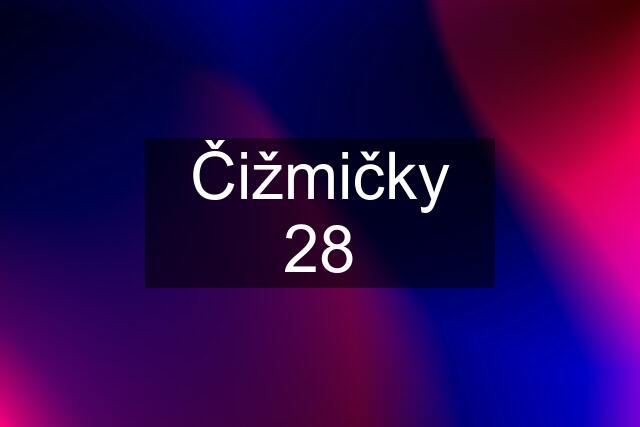 Čižmičky 28