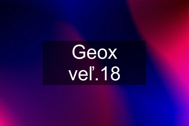 Geox veľ.18