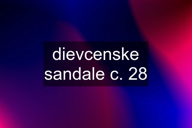 dievcenske sandale c. 28