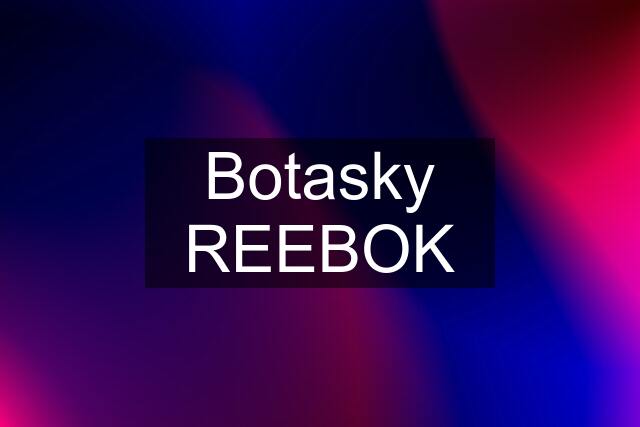 Botasky REEBOK