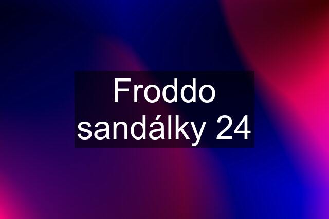 Froddo sandálky 24