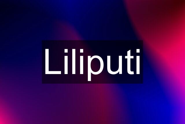 Liliputi