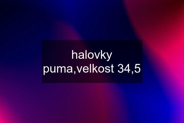 halovky puma,velkost 34,5