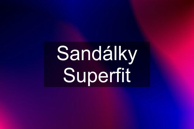 Sandálky Superfit