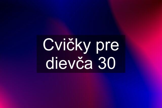 Cvičky pre dievča 30