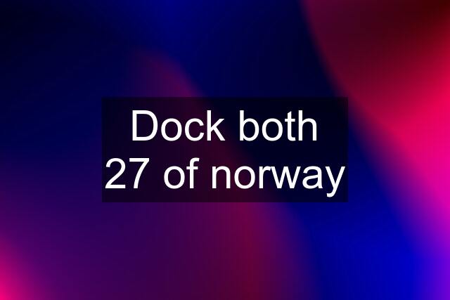 Dock both 27 of norway