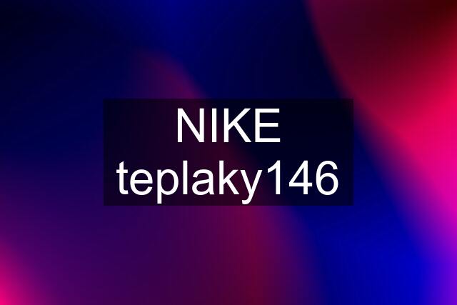 NIKE teplaky146