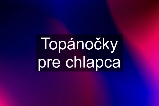 Topánočky pre chlapca