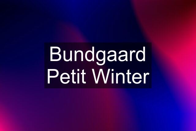 Bundgaard Petit Winter