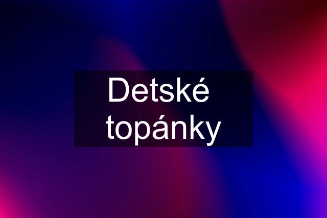 Detské topánky