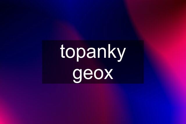 topanky geox