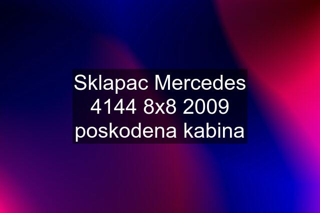 Sklapac Mercedes 4144 8x8 2009 poskodena kabina