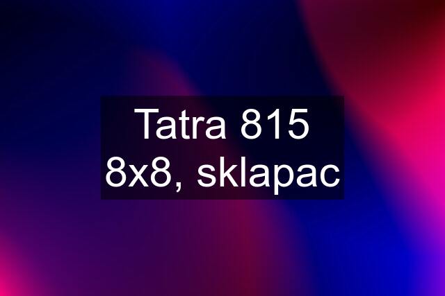Tatra 815 8x8, sklapac