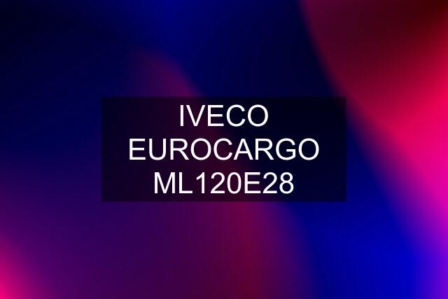 IVECO EUROCARGO ML120E28