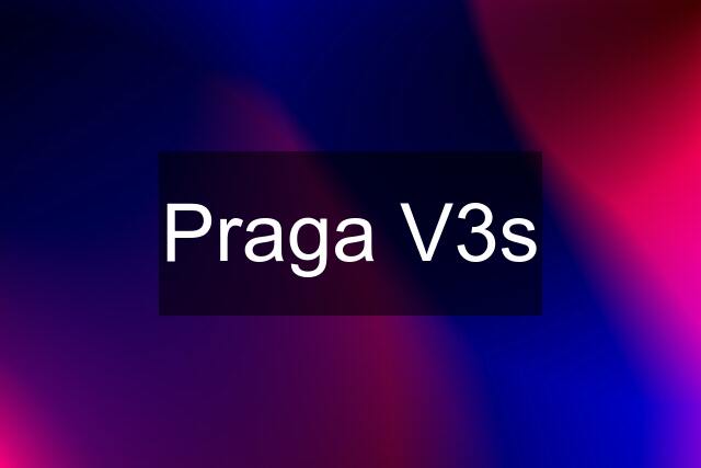 Praga V3s