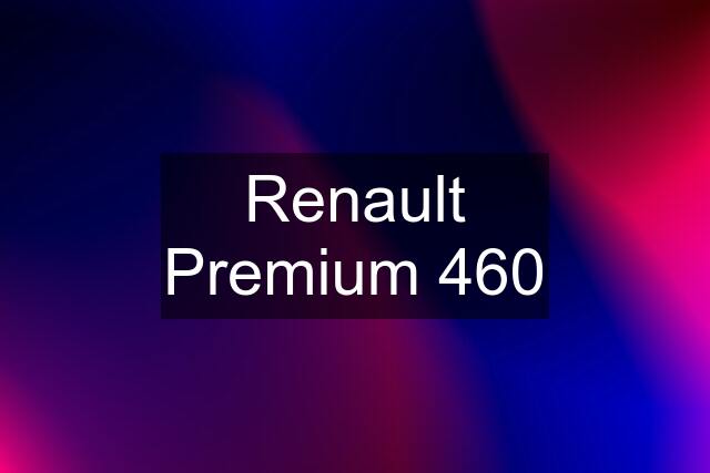 Renault Premium 460