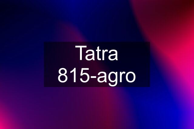 Tatra 815-agro