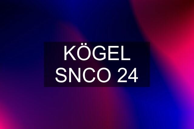 KÖGEL SNCO 24