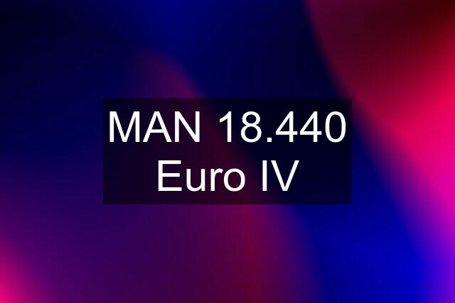 MAN 18.440 Euro IV