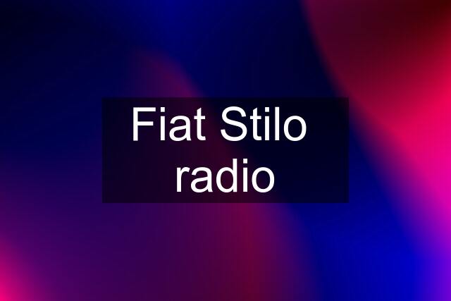 Fiat Stilo  radio