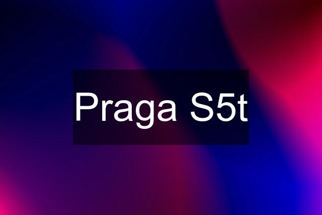 Praga S5t