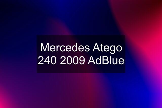 Mercedes Atego 240 2009 AdBlue