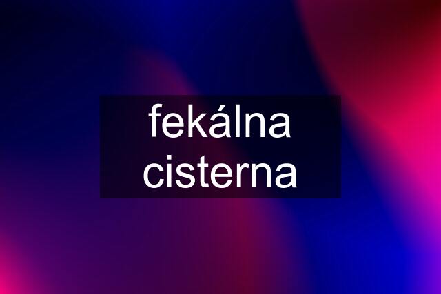 fekálna cisterna