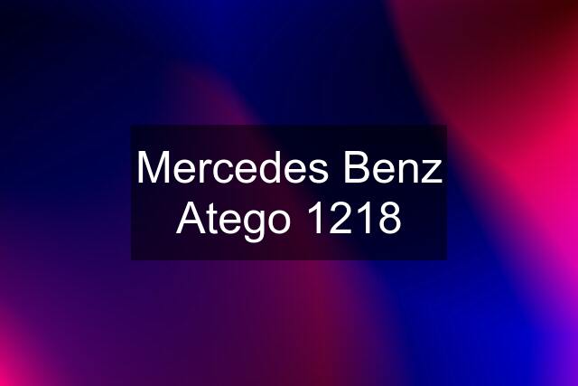 Mercedes Benz Atego 1218