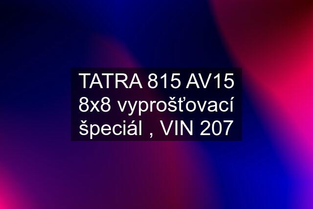 TATRA 815 AV15 8x8 vyprošťovací špeciál , VIN 207
